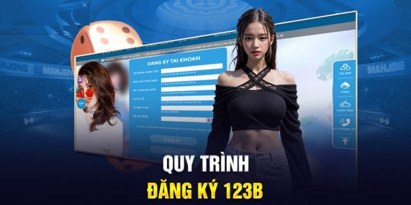 Hướng dẫn đăng ký 123B dành cho newbie cụ thể trong 1 phút