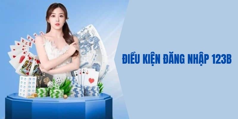 Điều kiện hội viên cần nắm trước khi đăng nhập