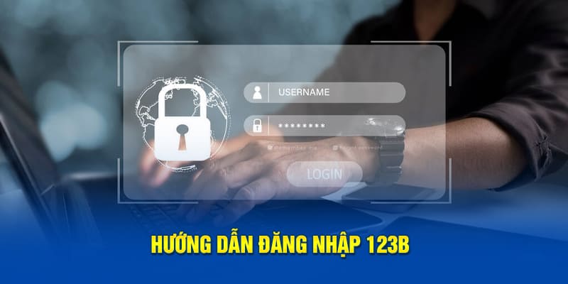 Hướng dẫn đăng nhập chuẩn chỉnh