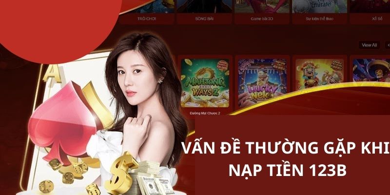 Vài vấn đề hay gặp và cách giải quyết khi thực hiện chuyển tiền tiền tại 123B 